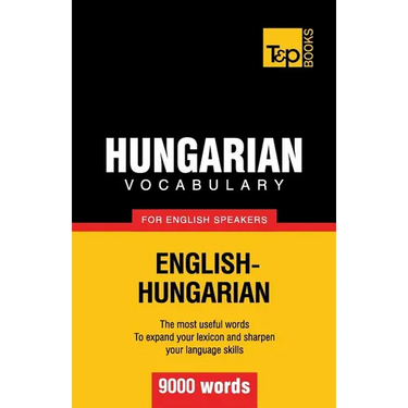 Hungarian vocabulary for English speakers - 9000 words