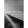 Accidents Will Happen