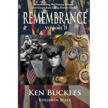 Remembrance Volume II: Remembering My Veteran Friends and Guests from Living History Days
