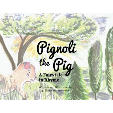 Pignoli the Pig: A Fairytale in Rhyme