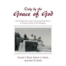 Only by the Grace of God: One Family's Story of Survival during World War II as Prisoners of War in the Philippines