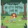 My Little Brother and Me: An Indigo Blue Adventure