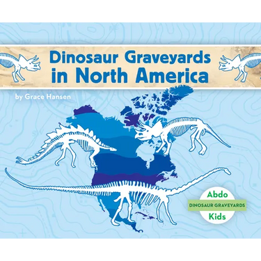Dinosaur Graveyards in North America