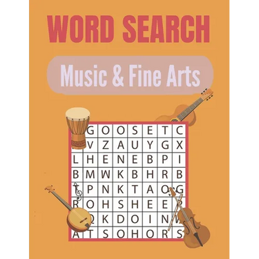Word Search Music & Fine Arts: A Word Search Music & Fine Arts Word Find Books with a Huge Supply of Puzzles A Unique Words Brain-Bending Word Search