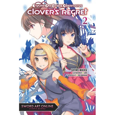 Sword Art Online Alternative Clover's Regret, Vol. 2 (Light Novel): Volume 2