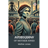Autobiography of Mother Jones
