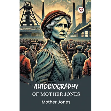 Autobiography of Mother Jones