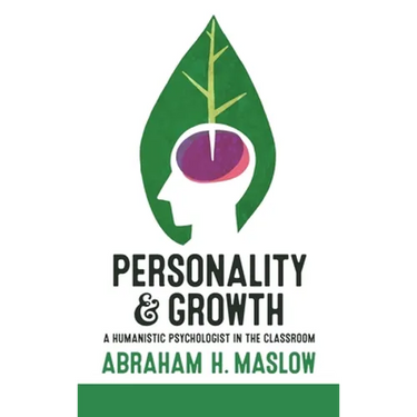 Personality and Growth: A Humanistic Psychologist in the Classroom