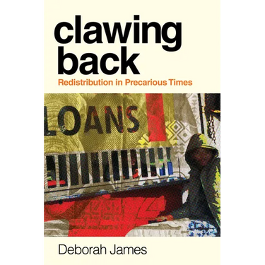 Clawing Back: Redistribution in Precarious Times