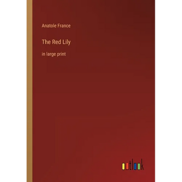 The Red Lily: in large print