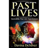 Past Lives: Incredible Past Life Experiences