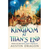 Kingdom at Titan's End: Fabled Quest Chronicles (Book 6): An Epic Fantasy Adventure