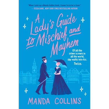A Lady's Guide to Mischief and Mayhem