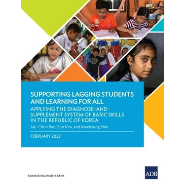 Supporting Lagging Students and Learning for All: Applying the Diagnose-And-Supplement System of Basic Skills in the Republic of Korea