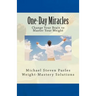 One-Day Miracles: Change Your Brain to Master Your Weight