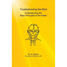 Troubleshooting the Mind: Understanding the Basic Principles of the Kelee(R)