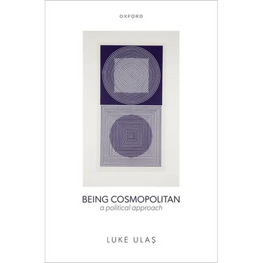 Being Cosmopolitan: A Political Approach