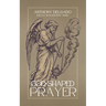 God-Shaped Prayer: A Theology and Practice of the Lord's Prayer