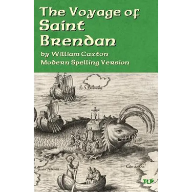 The Voyage of Saint Brendan: Modern Spelling Version