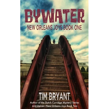 Bywater: New Orleans Joys Book One
