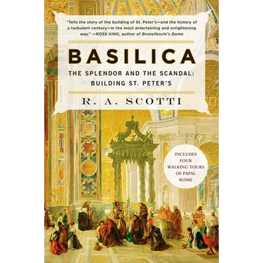 Basilica: The Splendor and the Scandal: Building St. Peter's