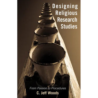 Designing Religious Research Studies: From Passion to Procedures