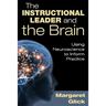The Instructional Leader and the Brain: Using Neuroscience to Inform Practice