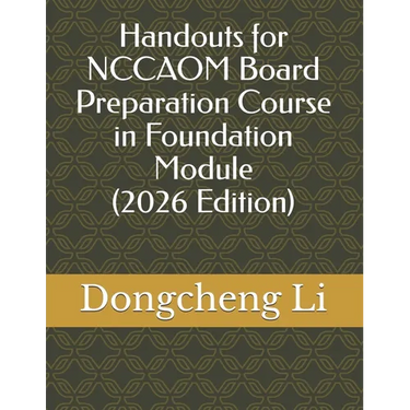Handouts for NCCAOM Board Preparation Course in Foundation Module