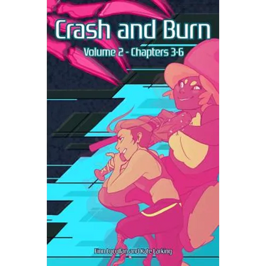 Crash and Burn: Volume 2