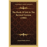 The Book Of Job In The Revised Version (1906)