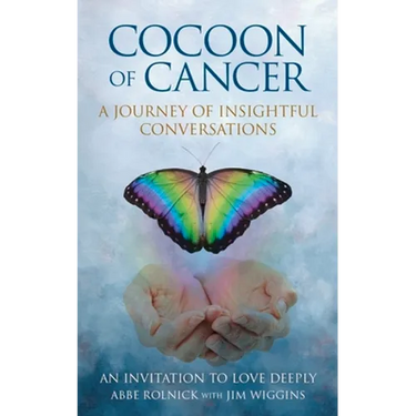 Cocoon of Cancer: An Invitation to Love Deeply