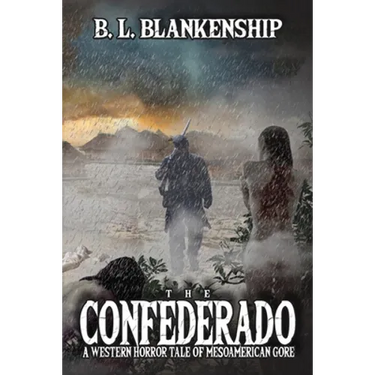 The Confederado: A Western Horror Tale of MesoAmerican Gore