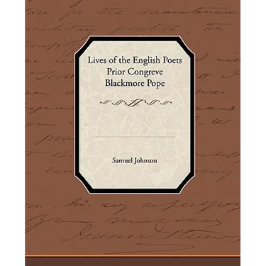 Lives of the English Poets Prior Congreve Blackmore Pope
