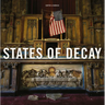 States of Decay: Urbex New York & Americas Forgotten North East