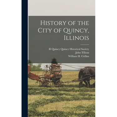 History of the City of Quincy, Illinois