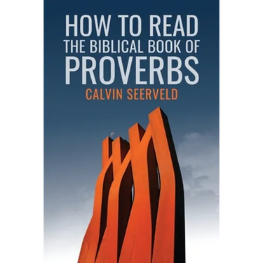 How to Read the Biblical Book of Proverbs: In paragraphs
