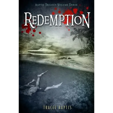 Redemption: Raptis Trilogy: Volume Three