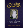 The Great Triumph: A Memoir of Courage & Devotion
