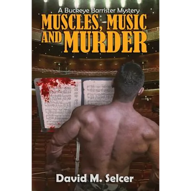 Muscles Music and Murder: A Buckeye Barrister Mystery