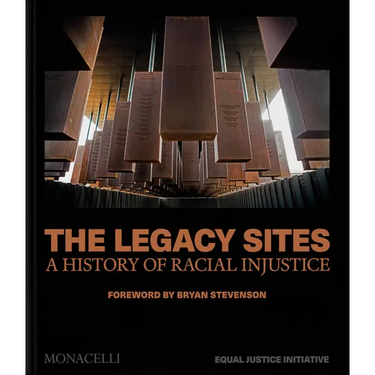 The Legacy Sites: A History of Racial Injustice