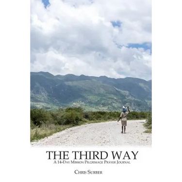 The Third Way: A 14-Day Mission Pilgrimage Prayer Journal