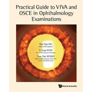 Practical Guide to Viva & OSCE in Ophthalmology Examinations