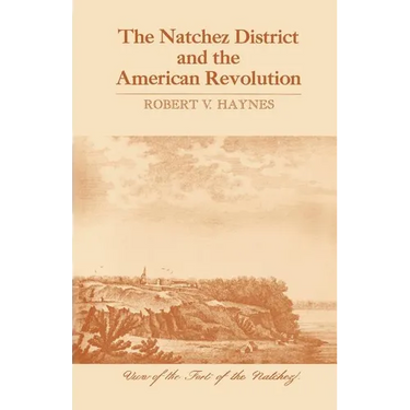 The Natchez District and the American Revolution