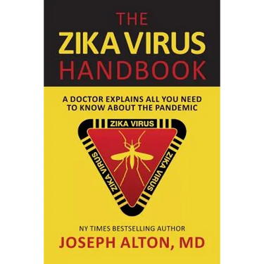 The Zika Virus Handbook: A Doctor Explains All You Need To Know About The Pandemic