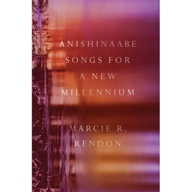 Anishinaabe Songs for a New Millennium