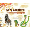 Gary Gobbler's Thanksgiving Disguise