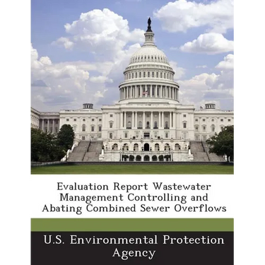 Evaluation Report Wastewater Management Controlling and Abating Combined Sewer Overflows