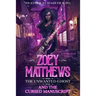 Zoey Matthews, the Unwanted Ghost, and the Cursed Manuscript