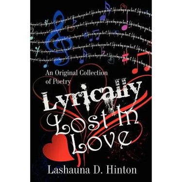 Lyrically Lost In Love: An Original Collection of Poetry