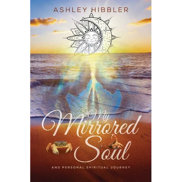 My Mirrored Soul and Personal Spiritual Journey